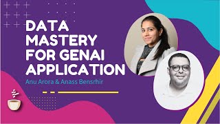 Managing Data for Effective GenAI Application // Anu Arora and Anass Bensrhir // MLOps Podcast #216