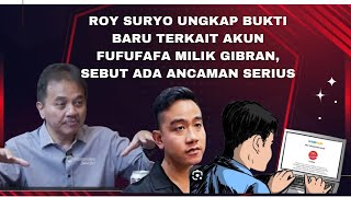 ROY SURYO UNGKAP BUKTI BARU TERKAIT AKUN FUFUFAFA MILIK GIBRAN, SEBUT ADA ANCAMAN SERIUS