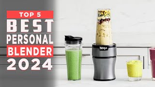 Best Personal Blender 2024