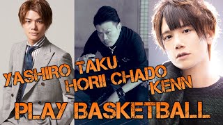 [ENG SUBS] KENN, Yashiro Taku & Horii Chado play some basketball