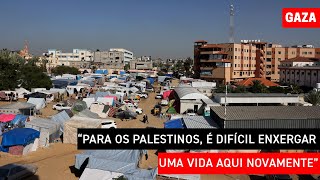 Dentro de Gaza | “Para os palestinos, é difícil enxergar uma vida aqui novamente”