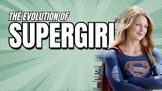 The Evolution of Supergirl in TV and Movies