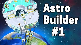 Astro Builder Part 1 Gameplay Walkthrough | Android Casual - Simulation Game