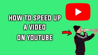 How to Speed Up Playback Speed on a YouTube Video Adjust Playback Speed