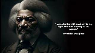 Best Frederick Douglass Quotes. The wisdom of an extraordinary thinker.