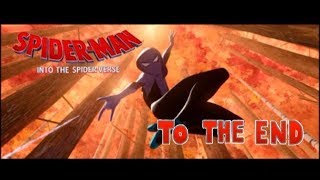 To The End - Elliphant (Spider-Man: Into The Spider-Verse AMV)