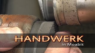 Handwerk in Moabit