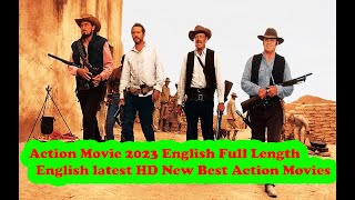 Action Movie 2023 English Full Length English latest HD New Best Action Movies