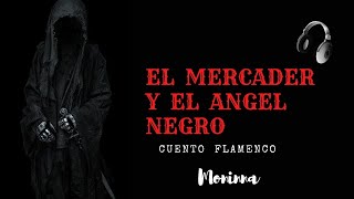 El mercader y el ángel negro | CUENTOS CORTOS de misterio para dormir | Voz Humana