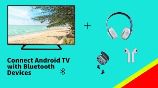 How to connect Bluetooth Devices with Android TV | How to connect Bluetooth headphones with TV.