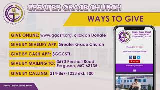 Welcome to Worship Service at Greater Grace Church| 10:30am | Feb.11th | Bishop Larry O Jones