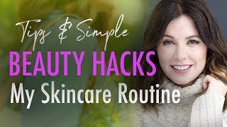 Simple & Easy Skincare Routine & Beauty Hacks