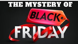 The Dark Truth: Why is it called Black Friday?