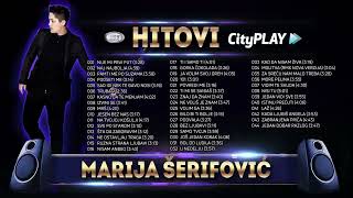 🎶 MARIJA ŠERIFOVIĆ │ HITOVI │ CITYPLAY MUSIC 🎶