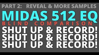 Hardware Eqvs.Hardware Eq BLIND LISTEN REVEAL (Midas 512 vsOceanAudio500Eq vsTrident 80B Eq Part 2