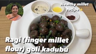 Ragi goli kadabu | Healthy Ragi kadabu recipe | Finger millet Special