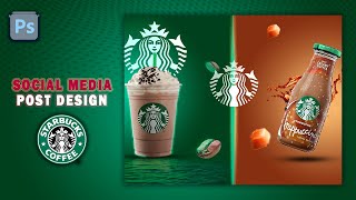 Social Media Post Flayer Design STARBUCKS COFFEE \\ Photoshop Tutorial