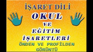 OKUL ve EĞİTİM - İŞARET DİLİ KURSU 4. DERS