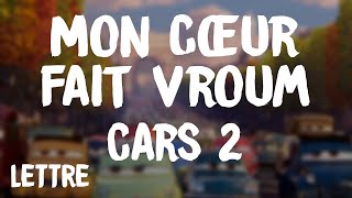 Cars 2 - Mon Coeur Fait Vroum | Bénabar (Paroles/Letra)