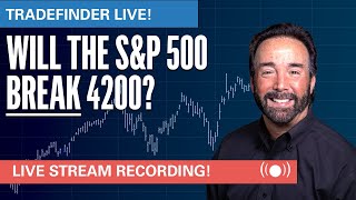 Will the S&P 500 break 4200? - TradeFinder LIVE - Full Recording 30 May 2023