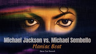 Michael Jackson vs. Michael Sembello - Maniac Beat (Steve Tosi Rework)