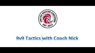 9v9 Tactics with Coach Nick (for players to understand roles)