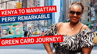 Kenya to Manhattan: Peris' remarkable Green Card journey