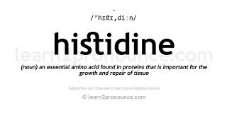 How to pronounce Histidine | English pronunciation