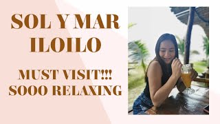 SOL Y MAR | MUST VISIT IN ILOILO | RUBZ