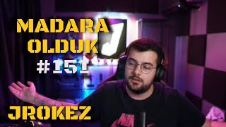 Jrokez | Madara Olduk #151 İzliyor