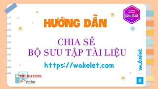 Cách chia sẻ bộ sưu tập Wakelet