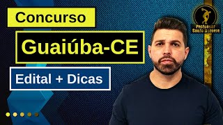 Concurso Guaiúba-CE 2023: Análise do edital + Dicas de estudo