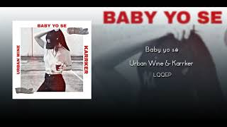 Urban Wine - Baby yo sé 😏 (Audio)