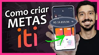 Como FUNCIONA a Função METAS da Conta ITI (Criei Uma META de VIAGEM Na Prática) | FINANPRÁTICA