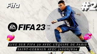 Live sur fifa 23 sur l'equipe de Paris saint-Germain avec Jasonjr56