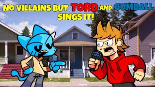 Bring Me Back To Eddsworld!!!! (No Villains but Gumball and Tord sings it)