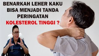 KOLESTEROL TINGGI : MUNGKINKAH LEHER KAKU JADI TANDA PERINGATAN ?