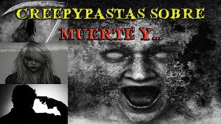 4 CREEPYPASTAS DE TERROR PARA NO DORMIR | 4 CREEPYPASTAS SOBRE MUERTE | 4 ESCALOFRIANTES HISTORIAS