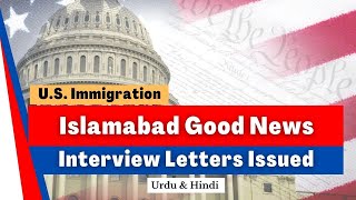 Interview Letters Issued for Islamabad U.S. Emabssy-CR-1 IR-1| Pakistan | #greencard #usimmigration