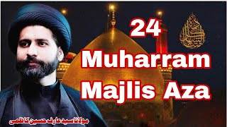 24 Muharram Majlis | Maulana Syed Arif Hussain Kazmi | Fiqah E Ahlaibait is live!