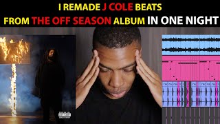 REMAKING ALL THE BEATS from J.COLE'S album THE OFF SEASON (PART 1)!!!