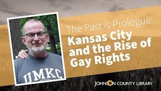 The Past is Prologue: Kansas City and the Rise of Gay Rights