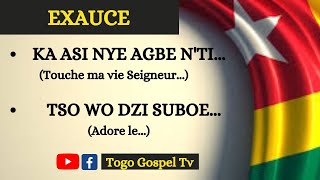 GOSPEL TOGOLAIS | EXAUCE : Ka asi nye agbe nye n'ti, Tso wo dzi suboè