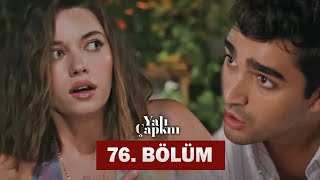 Yalı Çapkını 76. Bölüm |  Kingfisher 76. Episode | Golden Boy 76. Episode