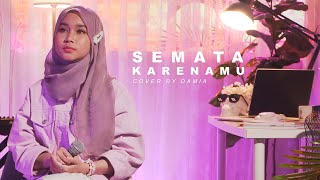 Semata Karenamu - Mario G Klau (Cover by Damia)