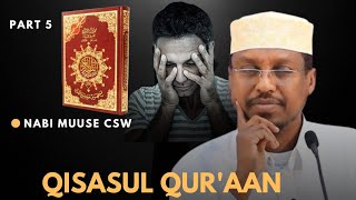 QISASUL QUR'AAN || LABADA NIN EE BEERTA LAHAA || SHEEKH MUSTAFE XAAJI ISMACIL HARUN