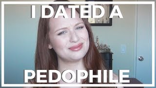 I DATED A PEDOPHILE | STORY TIME!