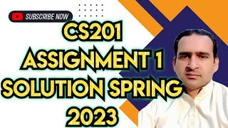 Cs201 Assignment 1 Solution Spring 2023 | Cs201 Assignment 1 Solution 2023