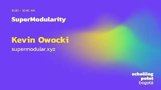 SuperModularity- Kevin Owocki