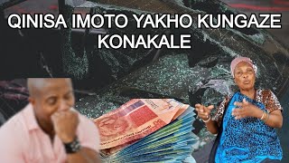 Qinisa Imoto yakho kungaze konakale